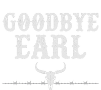 Goodbye Earl Funny Sayings Country Western Sustainable Bucket Hat