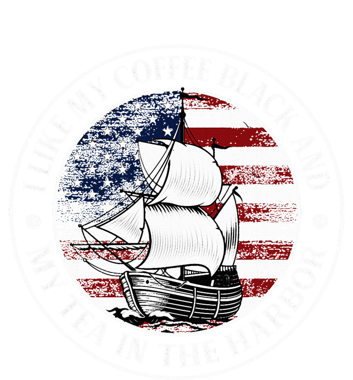 I Like My Coffee Black And My Tea In The Harbor Us History Womens California Wash Sweatshirt