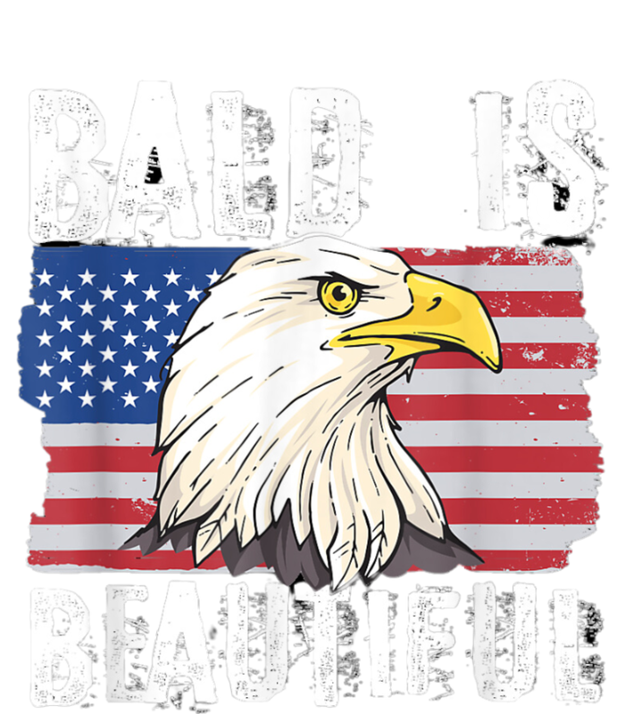 Bald Is Beautiful 4th Of July Independence Day Bald Eagle T-Shirt