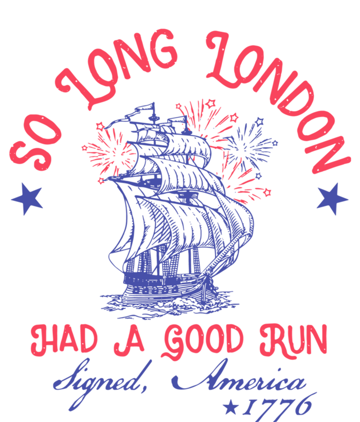 So Long London Had A Good Run Funny 4th Of July Cooling Performance Crew T-Shirt