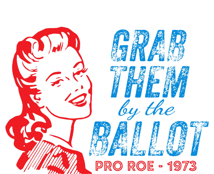 Grab Them By The Ballot P.R.O R.O.E. 1973 T-Shirt