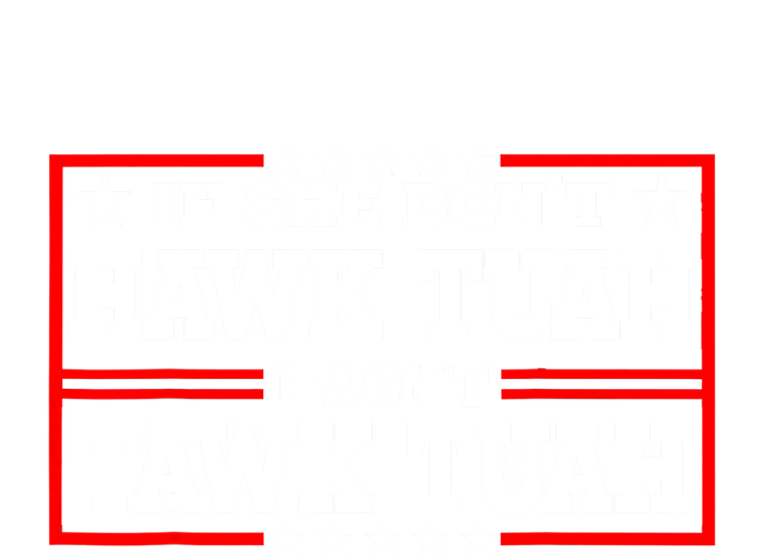 If She Dont Hawk Tush I Wont Tawk Tuah Retro Gift Kids Tie-Dye T-Shirt