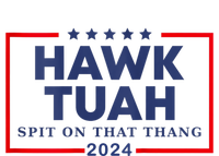 Hawk Tuah 24 Spit On That Thang Hawk Tush For President 2024 Election Parody T-Shirt