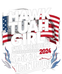 Hawk Tuah 24 Spit On That Thang Hawk Tush For President 2024 Election Parody Tank Top