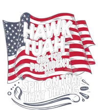 Hawk Tuah 24 Spit On That Thang Hawk Tush For President 2024 Election Parody T-Shirt