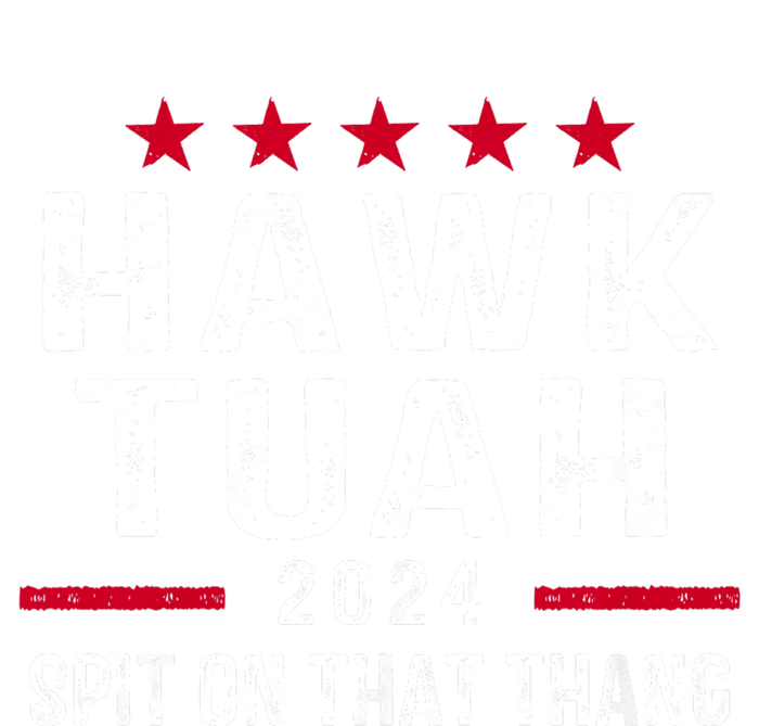 Hawk Tuah 24 Spit On That Thang Hawk Tush For President 2024 Election Parody Ladies Essential Tank