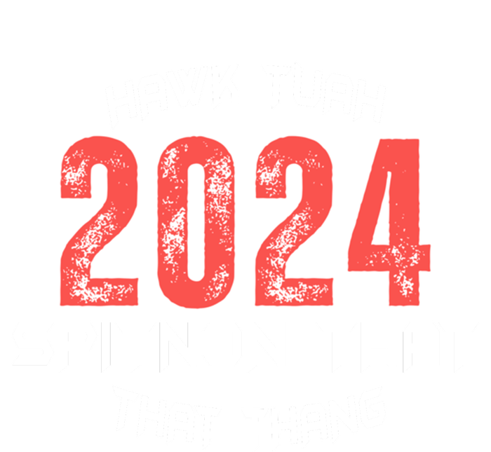 Viral Election Parody 2024 Hawk Tush Spit On That Thang T-Shirt