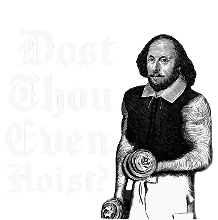 Dost Thou Even Hoist Bro Do You Even Lift Gym Shakespeare T-Shirt