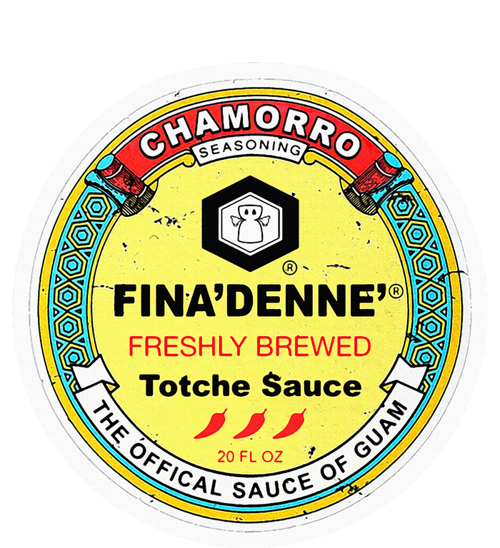 Finadenne Chamorro The Sauce Of Guam T-Shirt