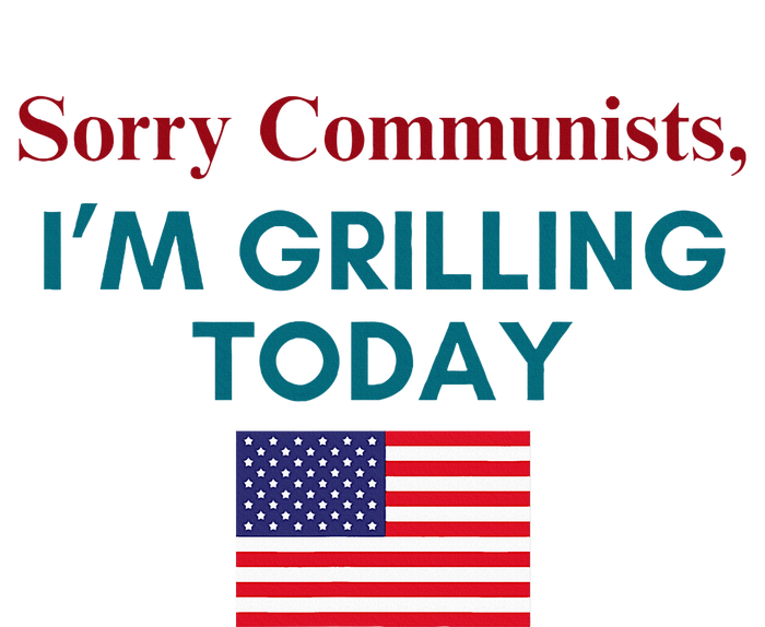 Sorry Communists IM Grilling Today Coaster