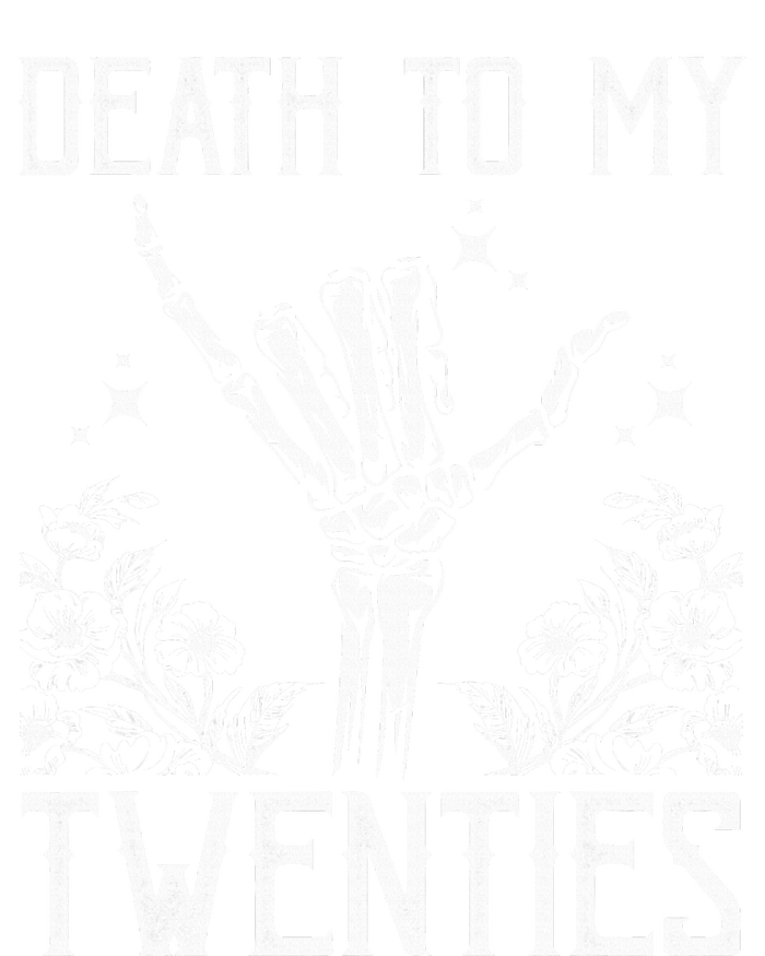 Death To My Twenties 30th Birthday 30 Yr Old Floral Skeleton Sweatshirt Cinch Pack Bag