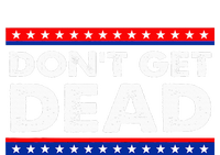 DonT Get Dead T-Shirt