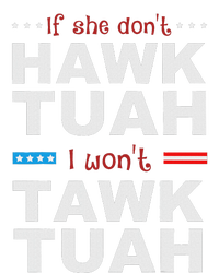 If She Don’T Hawk Tush I Won’T Talk Humor Ladies Long Sleeve Shirt