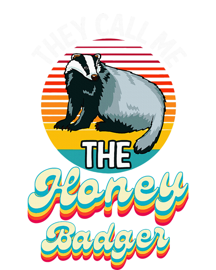 They Call Me The Honey Badger T-Shirt