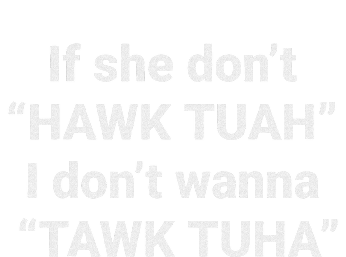 If She Don’T Hawk Tuah I Don’T Talk Humor Ladies Essential Flowy Tank