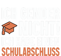 Ich Gender Nicht Ich Habe Einen Schulabschluss T-Shirt