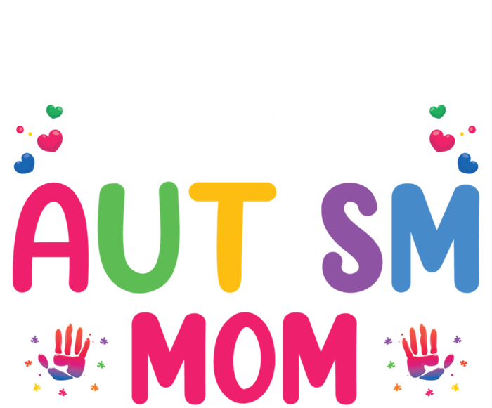 Proud Autism Mom Funny Gift T-Shirt