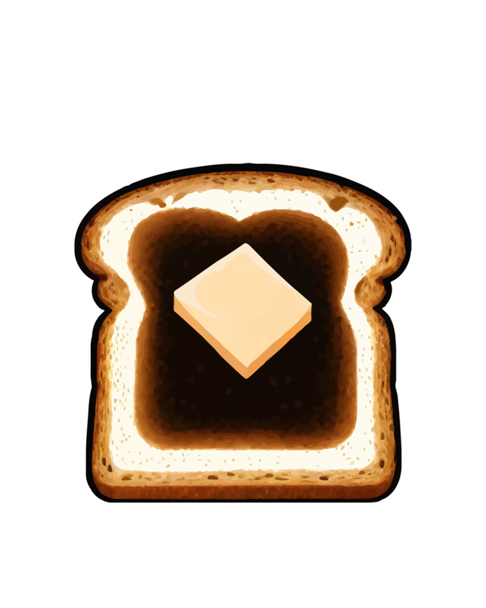 No Gluten No Problem Toast Celiac Awareness Funny Gift T-Shirt