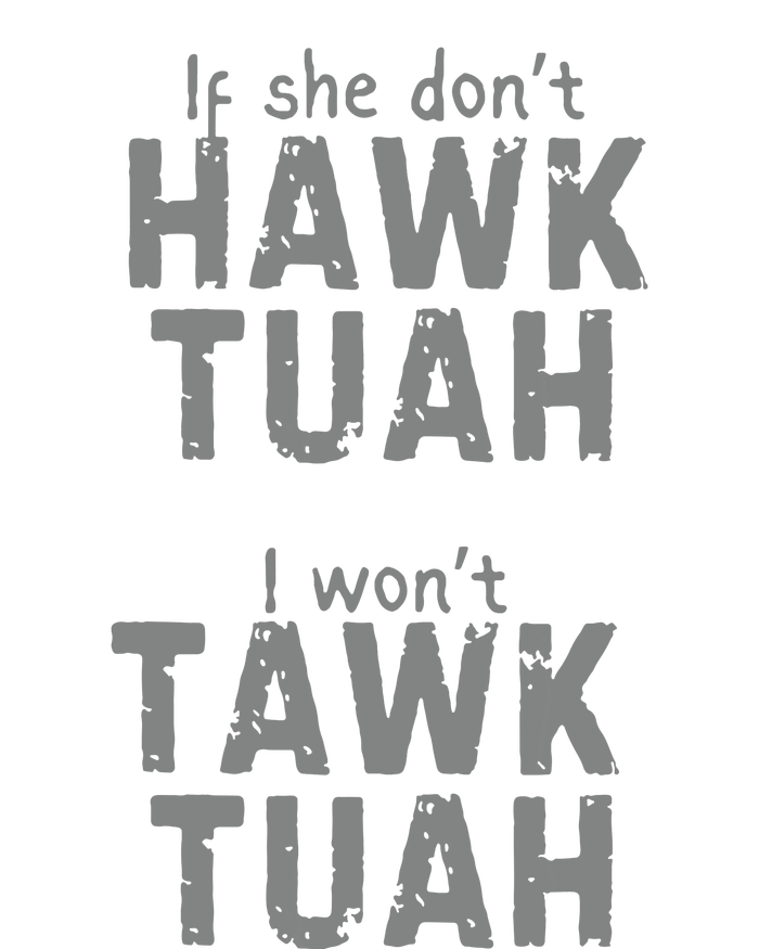 If She Dont Hawk Tush I Wont Tawk Tuah PosiCharge Competitor Tank