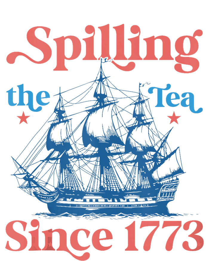 Funny 4th Of July Spilling The Tea Since 1773 Fourth Of July T-Shirt