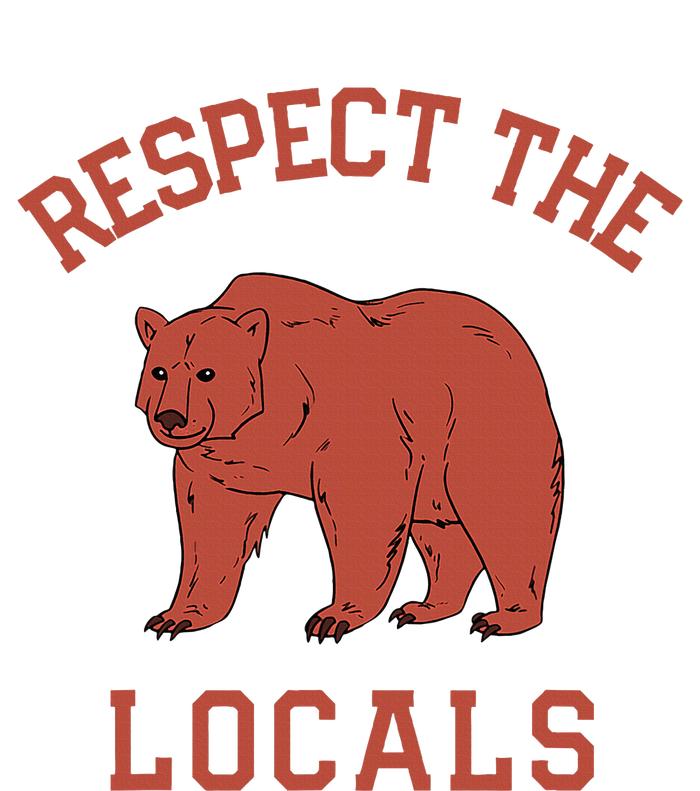 Bear Respect The Locals Camping Hiking Outdoor Adventure T-Shirt