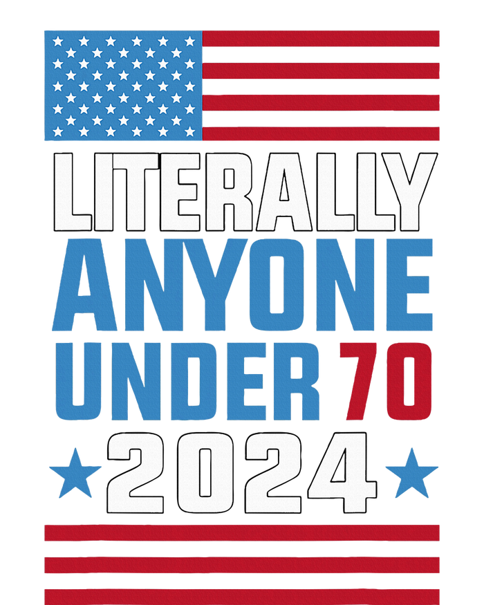 Funny Anyone Under 70 For 2024 President Election 2024 T-Shirt