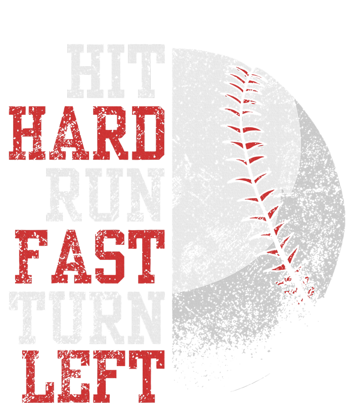 Hit Hard Run Fast Turn Left Funny Baseball Player Fan T-Shirt