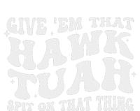 Give Em That Hawk Tuah Spit On That Thing T-Shirt