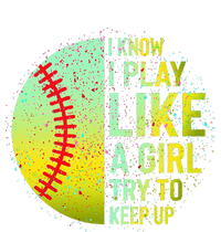 I Know I Play Like A Girl Funny Softball Baseball Magnet