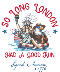 So Long London Had Good Run Funny Independence Day July 4th Premium Hoodie