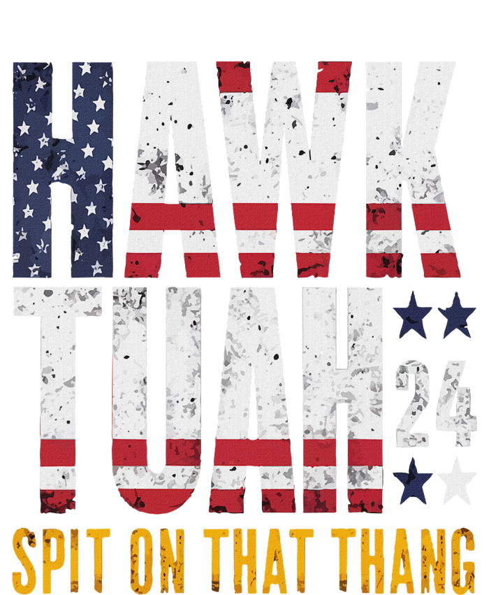 Hawk Tush Spit On That Thang Election Parody T-Shirt