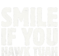 Smile If You Hawk Tuah 2024 Spit On That Thing T-Shirt