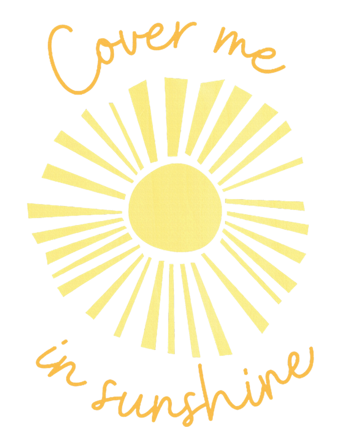 Cover Me In Sunshine T-Shirt