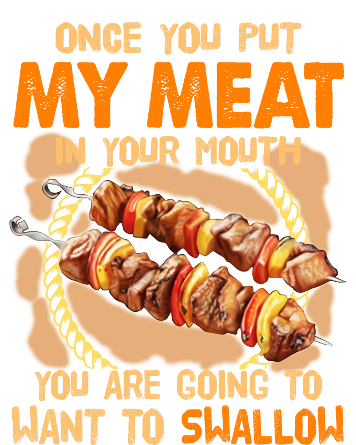 Once You Put My Meat In Your Mouth You Gonna Want To Swallow Sweatshirt Cinch Pack Bag