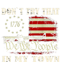 Vintage Retro DonT Try That In My Town American Flag T-Shirt