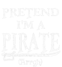 Pretend IM A Pirate Arrgh Costume Party Halloween Pirate Grommeted Golf Towel