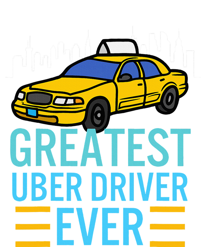 Funny Uber Drivers For Greatest Uber T-Shirt