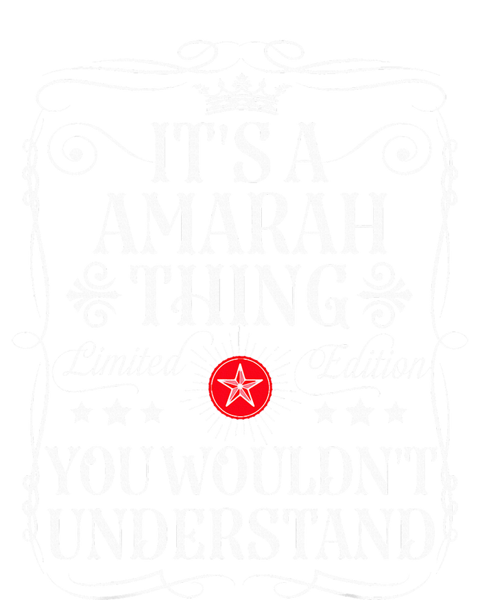 Amarah Name Its A Amarah Thing You WouldnT Understand Tank Top