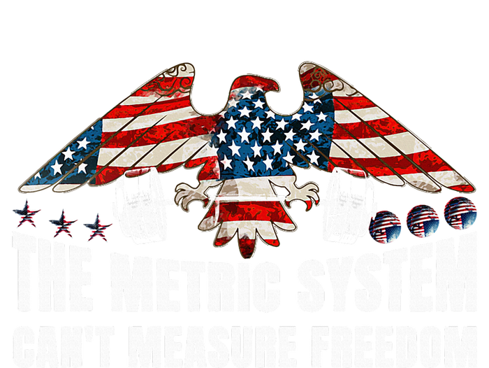 The Metric System CanT Measure Freedom T-Shirt