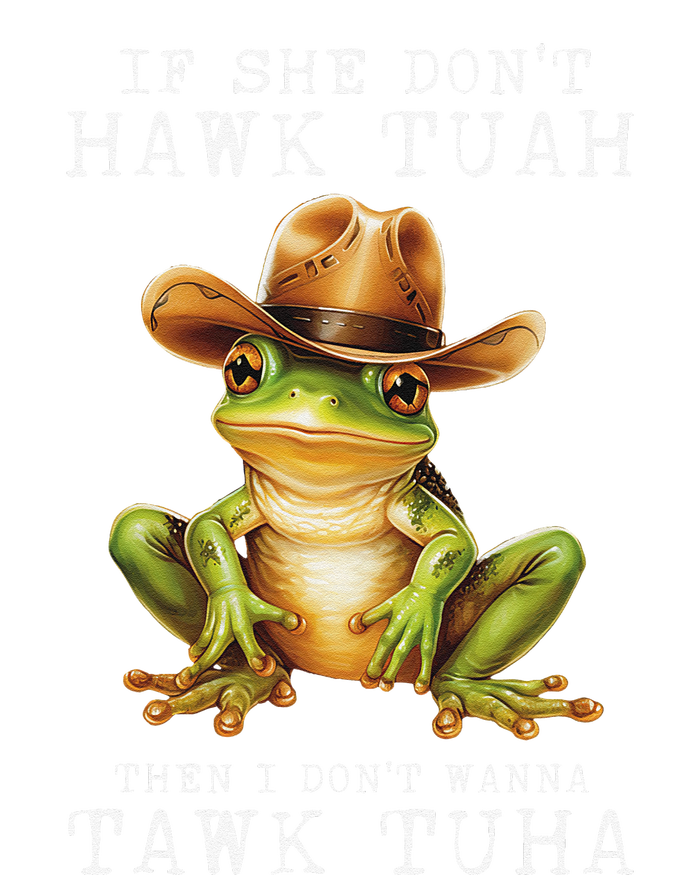 Hawk Tush If She DonT Hawk Tuah I DonT Wanna Tawk Tuha Ladies Long Sleeve Shirt