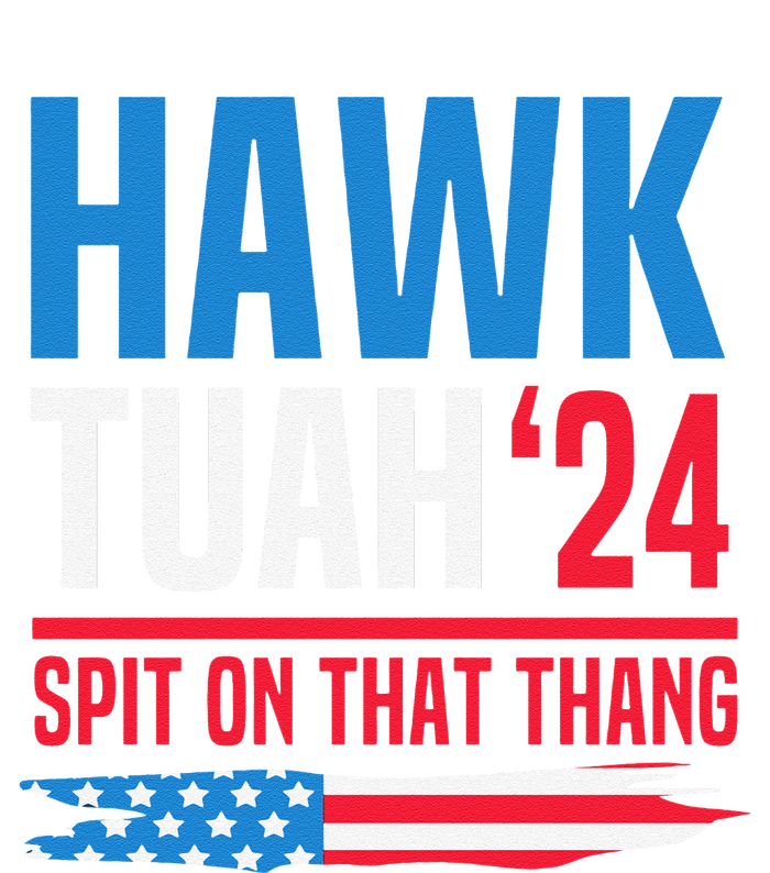 Hawk Tush Spit On That Thing Presidential Candidate Parody Tank Top