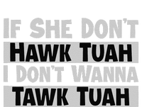 If She Dont Hawk Tuah I Dont Wanna Tawk Tuah Funny Sustainable Beanie