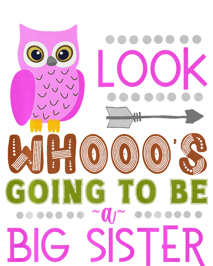 Look WhoS Going To Be A Big Sister Owl Baby Announcement Premium T-Shirt