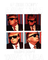 Hawk Tush 2024 Hawk Tuah Trump Embarrassing Airport T-Shirt