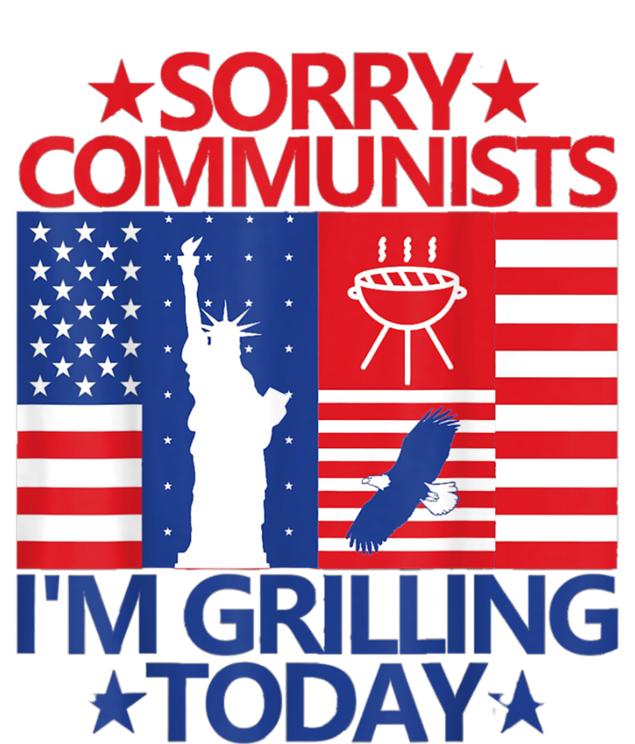 Sorry Communists Im Grilling Today Funny 4th Of July Bbq Premium T-Shirt