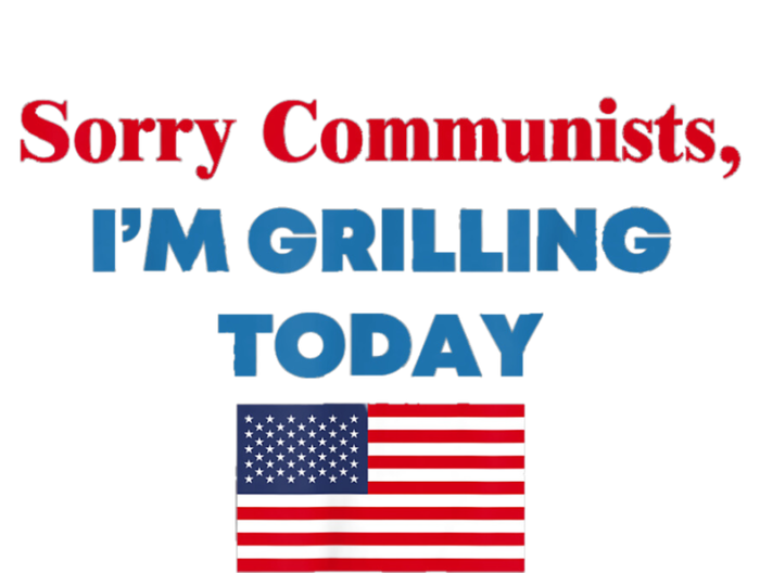 Sorry Communists Im Grilling Today Funny 4th Of July Bbq Premium T-Shirt