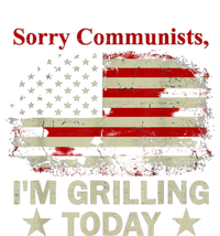 Sorry Communists Im Grilling Today Funny 4th Of July Bbq T-Shirt