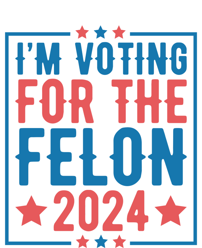 Voting For The Felon 2024 Statement Print Sweatshirt Cinch Pack Bag