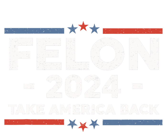 Felon Trump 2024 Take America Back Vintage T-Shirt