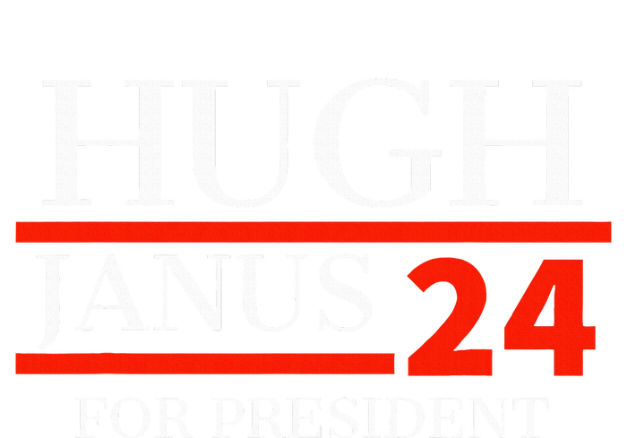 Hugh Janus 24 For President Funny 2024 Election Performance Sprint T-Shirt